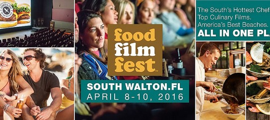 Calling All Foodies To the Food Film Fest South Walton April 8-10, 2016